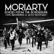 Moriarty – Echoes From The Borderline