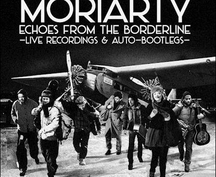 Moriarty – Echoes From The Borderline