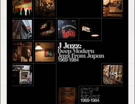 Various – J-Jazz – Deep Modern Jazz From Japan 1969-1984