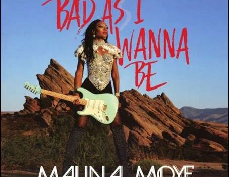 Malina Moye – Bad As I Wanna Be