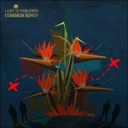 Common Kings – Lost In Paradise