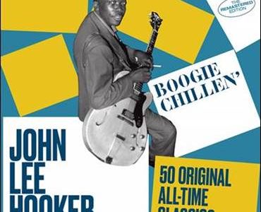 John Lee Hooker – Boogie Chillen‘