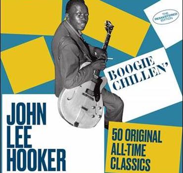 John Lee Hooker – Boogie Chillen‘