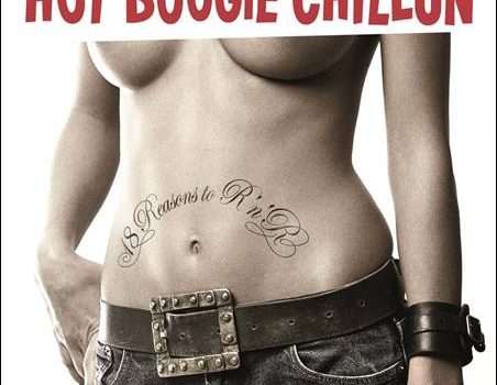 Hot Boogie Chillun – 18 Reasons To Rock’n’Roll