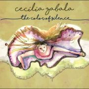 Cecilia Zabala – The Color Of Silence