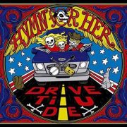 Hymn For Her – Drive Til U Die