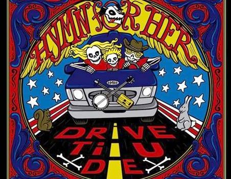 Hymn For Her – Drive Til U Die