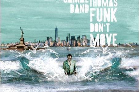 The Jamal Thomas Band – Funk Don’t Move