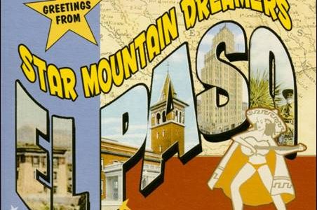 Star Mountain Dreamers – (Greetings From) El Paso / Rhythm, Feelin & Phrasin