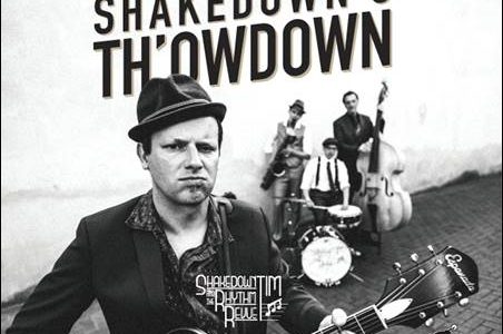 Shakedown Tim and The Rhythm Revue – Shakedown’s Th’owdown