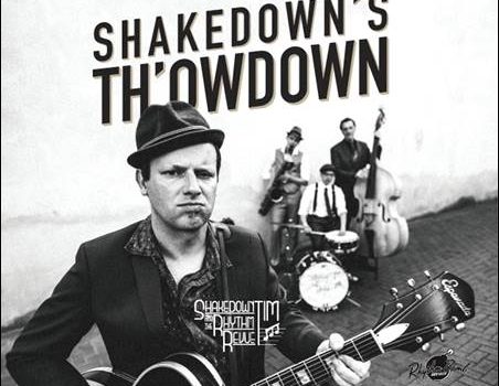 Shakedown Tim and The Rhythm Revue – Shakedown’s Th’owdown