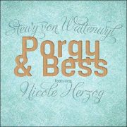 Stewy von Wattenwyl featuring Nicole Herzog – Porgy & Bess