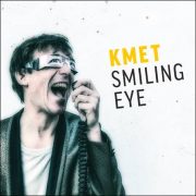 Kmet – Smiling Eye