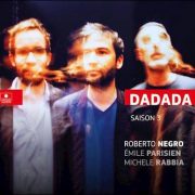 Roberto Negro – Dadada Saison 3