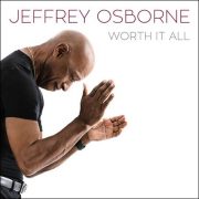 Jeffrey Osborne – Worth It All