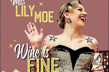 Miss Lily Moe – Wine Is Fine