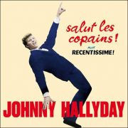 Johnny Hallyday – Salut Les Copains! plus Recentissime! / Johnny À L’Olympia plus …Au Festival Du Rock N‘ Roll
