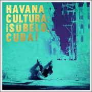 Havana Cultura – ¡Sūbelo, Cuba!