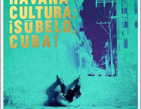 Havana Cultura – ¡Sūbelo, Cuba!
