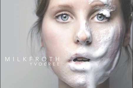 YvoeRee – Milkfroth