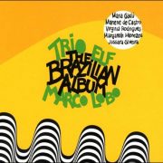 Trio ELF & Marco Lobo – The Brazilian Album