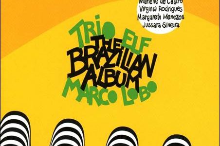 Trio ELF & Marco Lobo – The Brazilian Album