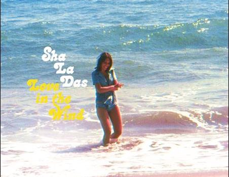 The Sha La Das – Love In The Wind