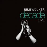 Nils Wülker – Decade Live