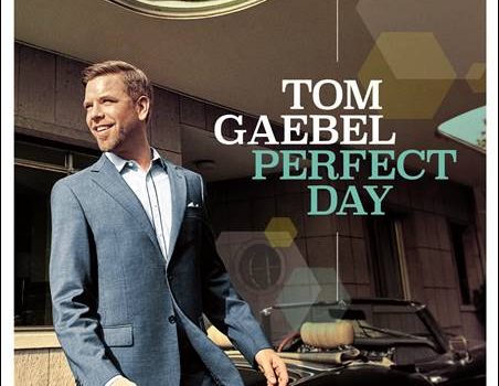 Tom Gaebel – Perfect Day