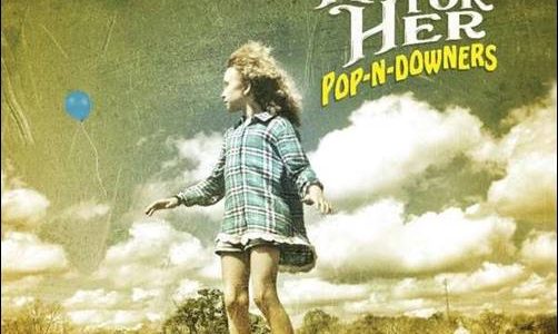 Hymn For Her – Pop-N-Downers