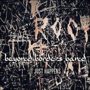 Beyond Borders Band – It Just Happens