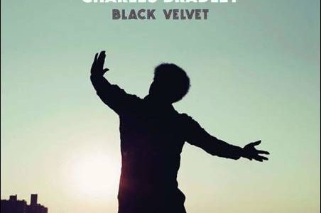 Charles Bradley – Black Velvet