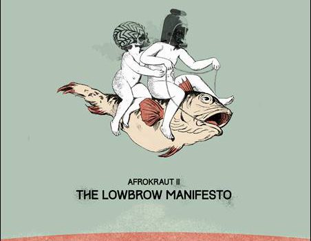 David Nesselhauf – Afrokraut II: The Lowbrow Manifesto