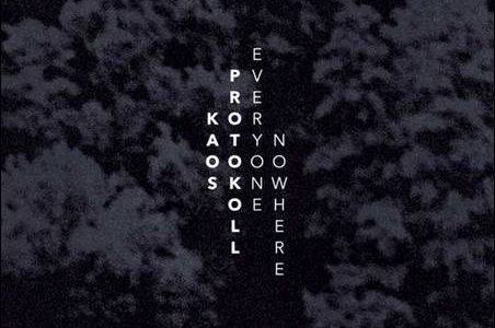 Kaos Protokoll – Everyone Nowhere