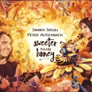 Samira Saygili & Peter Autschbach – Sweeter Than Honey