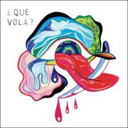 ¿Que Vola? – ¿Que Vola?