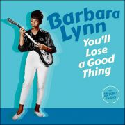 Barbara Lynn – You’ll Lose A Good Thing