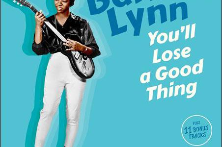 Barbara Lynn – You’ll Lose A Good Thing