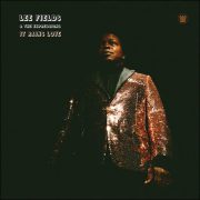 Lee Fields & The Expressions – It Rains Love