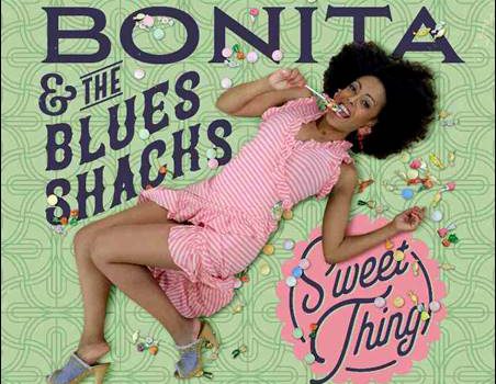 Bonita & The Blues Shacks – Sweet Thing