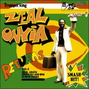 Zeal Onyia – Trumpet King Zeal Onyia Returns