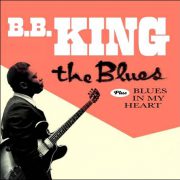 B.B. King – The Blues + Blues In My Heart