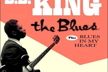 B.B. King – The Blues + Blues In My Heart