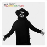 Maxi Priest – It All Comes Back To Love
