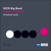 WDR Big Band / Christina Fuchs – Newton’s Cradle