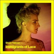 Sivan Talmor – Immigrants Of Lace