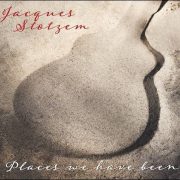 Jacques Stotzem – Places We Have Been