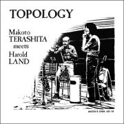 Makoto Terashita meets Harold Land – Topology