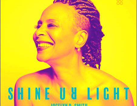 Jocelyn B. Smith – Shine Ur Light