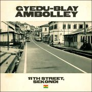 Gyedu-Blay Ambolley – 11th Street, Sekondi